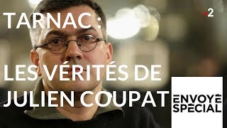 Documentaire Tarnac : les vérités de Julien Coupat