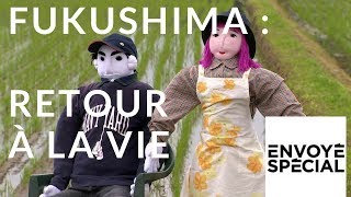 Documentaire Fukushima : retour à la vie