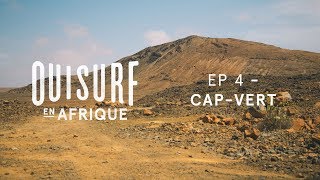 Documentaire OuiSurf en Afrique – Cap-Vert