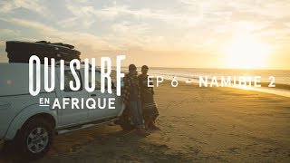 Documentaire OuiSurf en Afrique – Namibie (partie 2)