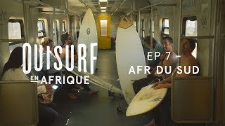 Documentaire OuiSurf en Afrique – Afrique du Sud (partie 1)