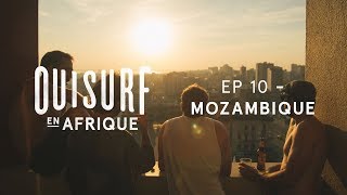 OuiSurf en Afrique - Mozambique (partie 1)