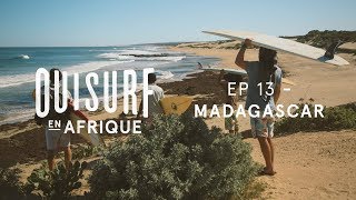 Documentaire OuiSurf en Afrique – Madagascar (partie 2)