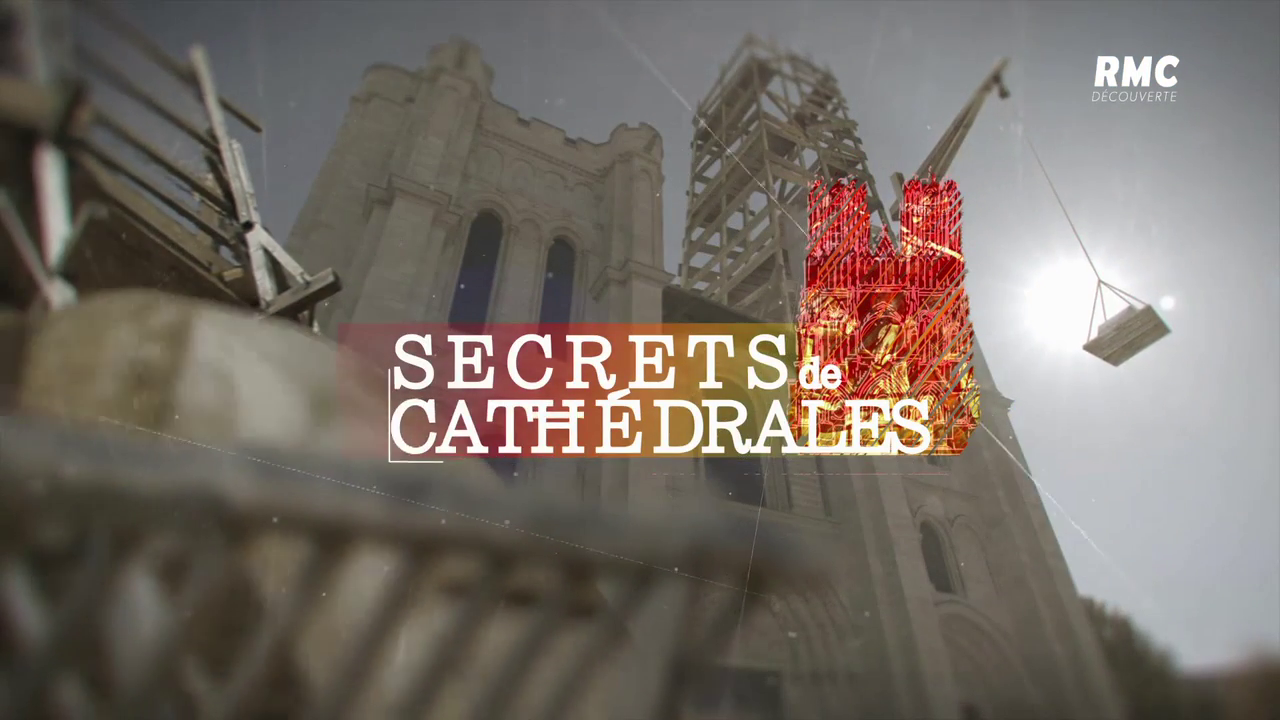 Documentaire Secrets de cathédrales – La course aux records (1/2)