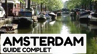Documentaire Amsterdam, guide complet