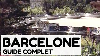 Documentaire Barcelone, guide complet