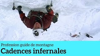 Cadences infernales - Profession guide de montagne #2