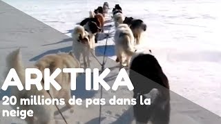 Documentaire Arktika – Ep 1 : 20 millions de pas dans la neige