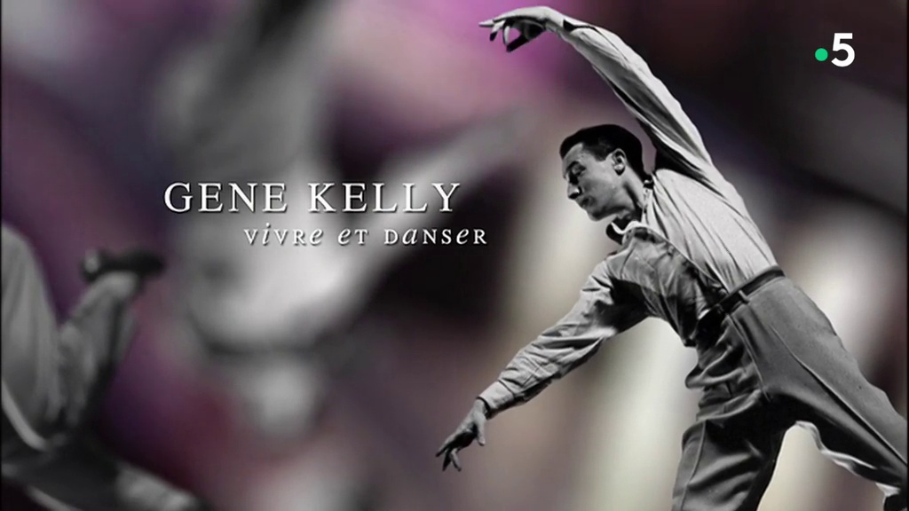 Gene Kelly, vivre et danser