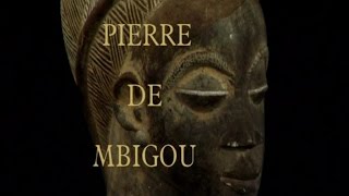 Documentaire Pierre de M’Bigou