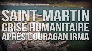Saint-Martin: crise humanitaire après l'ouragan Irma