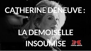 Catherine Deneuve : la demoiselle insoumise