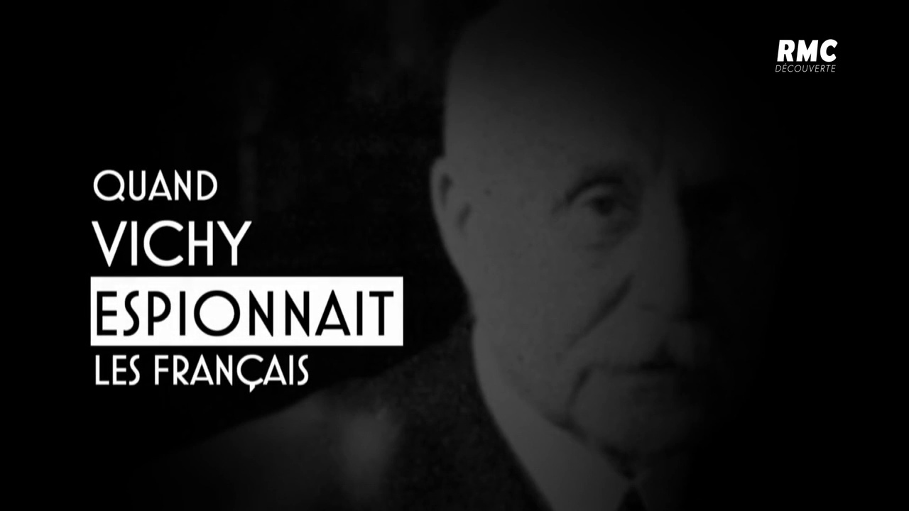 Documentaire Quand Vichy espionnait les Français