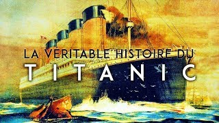 Documentaire La véritable histoire du Titanic