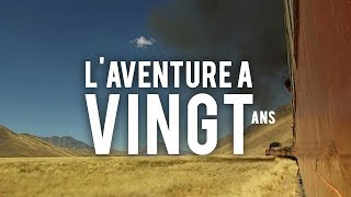 L’aventure à 20 ans
