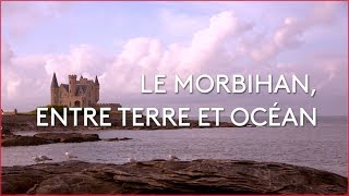 Documentaire Le Morbihan, entre terre et océan