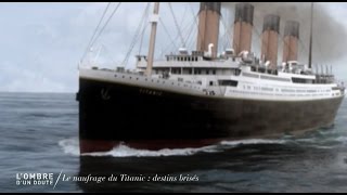 Documentaire L’ombre d’un doute – Le naufrage du Titanic