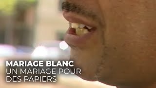 Documentaire Mariages blancs, la nouvelle hantise des services de l’immigration
