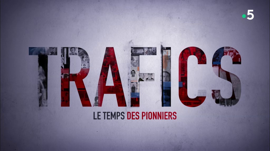 Trafics - Ep01- Le temps des pionniers