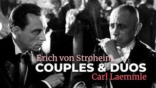 Couples et duos : Erich von Stroheim et Carl Laemmle