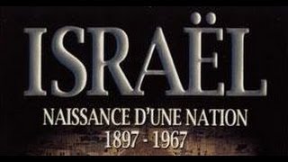 Israël, naissance d'une nation : de 1897 à 1967
