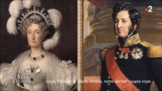 Secrets d'Histoire - Louis-Philippe et Marie-Amélie, notre dernier couple royal