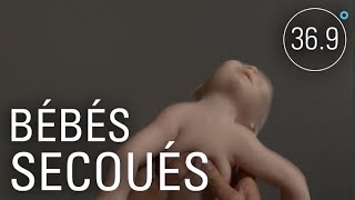 Documentaire Bébés secoués : un drame sans fin