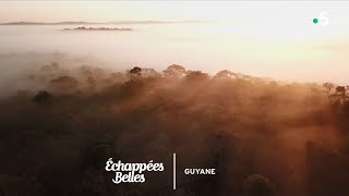 Documentaire Échappées belles – Guyane, la France du bout du monde