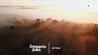 Échappées belles – Guyane, la France du bout du monde