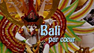 Documentaire Bali par coeur