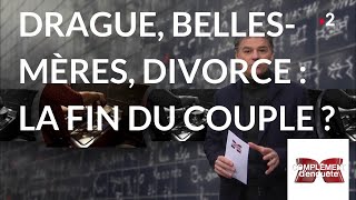 Documentaire Drague, belles-mères, divorce: la fin du couple ?