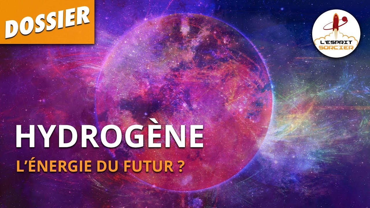 Documentaire L’Esprit Sorcier – Hydrogène : l’énergie du futur ?