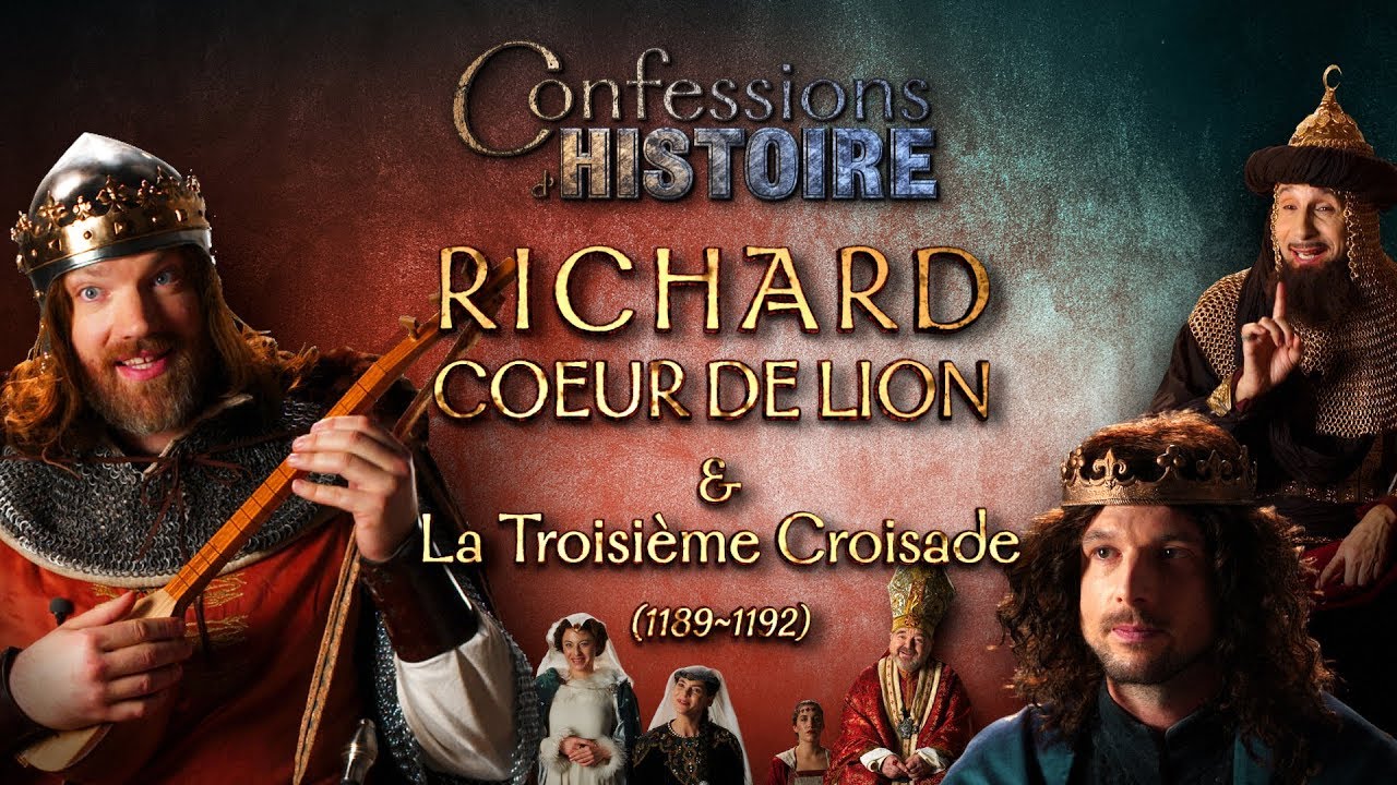 Confessions d’Histoire – Richard Coeur de Lion & la 3ème Croisade – Philippe II Auguste, Saladin