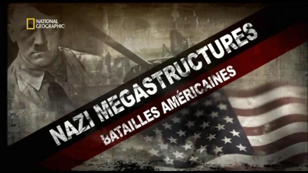 Documentaire Nazi Mégastructures – Batailles américaines