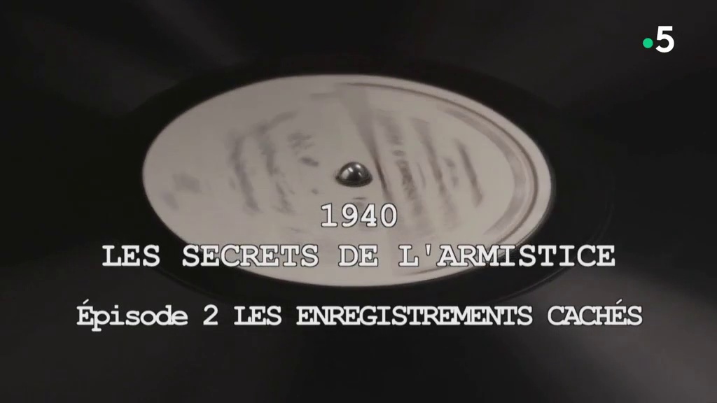 Documentaire 1940, les secrets de l’Armistice – les enregistrements cachés