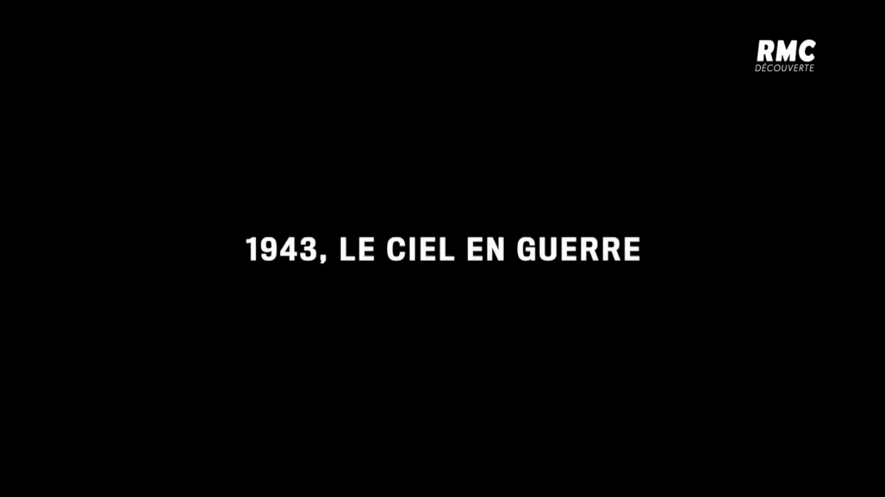 Documentaire 1943, le ciel en guerre