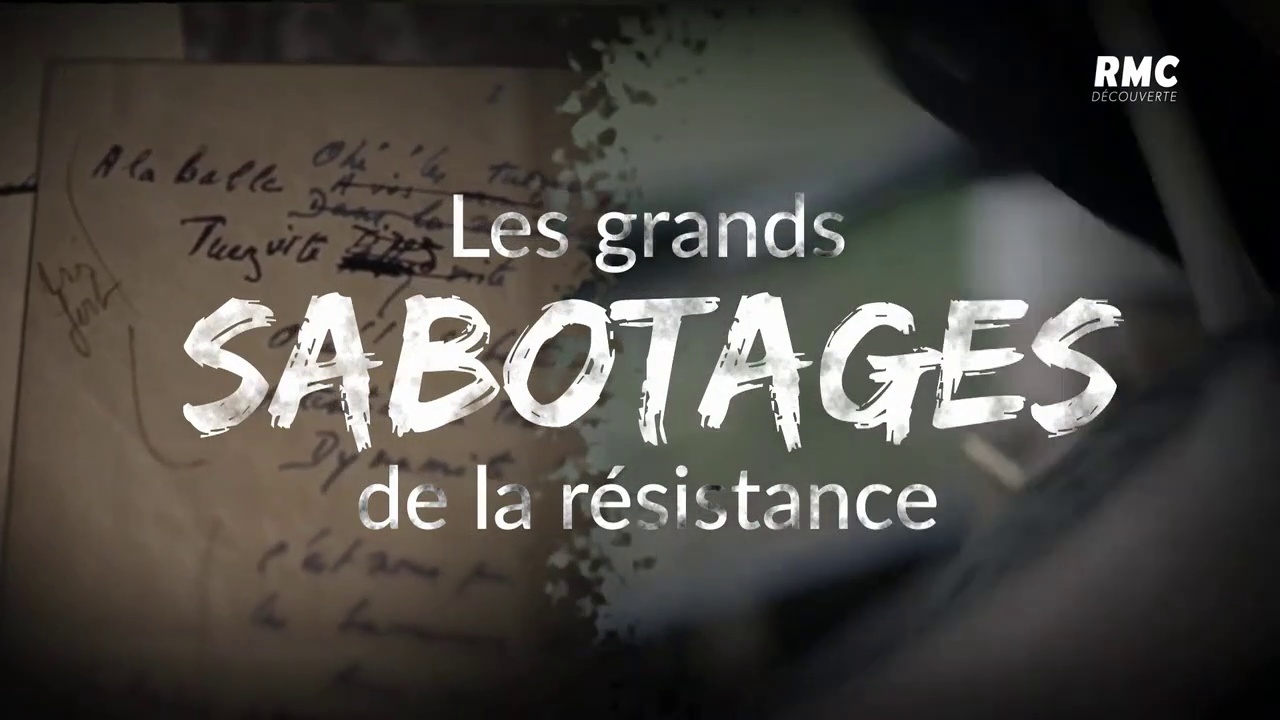 Documentaire Les grands sabotages de la résistance