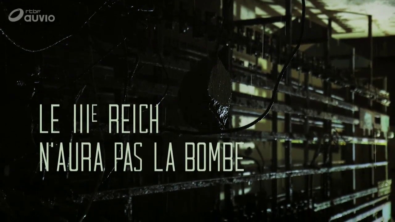 Retour aux sources - Le 3e Reich n'aura pas la bombe