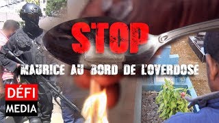 Documentaire Stop : maurice au bord de l’overdose