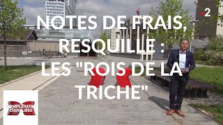 Documentaire Notes de frais, resquille : les « rois de la triche »