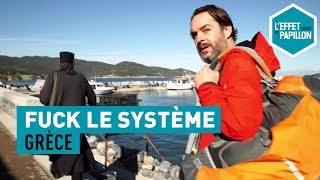 Fuck le système - En Grèce, chez les moines du Mont Athos