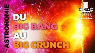 Les mystères du cosmos - Du Big Bang au Big Crunch