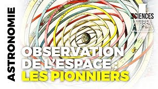 Les mystères du cosmos – L’observation de l’espace