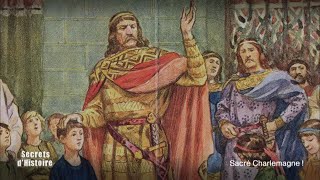 Secrets d'Histoire - Sacré Charlemagne