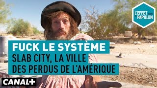 Fuck le système : Slab City, la ville des perdus de l'Amérique