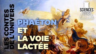 Documentaire Les contes de l’univers – Phaéton et la voie lactée