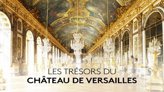 Les trésors du château de Versailles