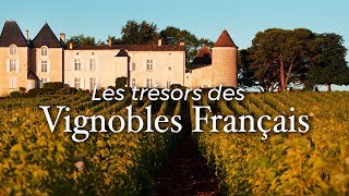 Les trésors des vignobles français