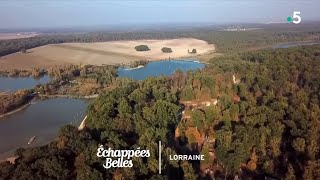 Documentaire Échappées belles – Lorraine, région de cœur