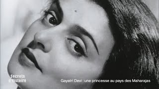 Secrets d'Histoire - Gayatri Devi, une princesse au pays des Maharajas